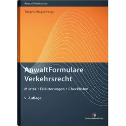AnwaltFormulare Verkehrsrecht, Fachbücher von André Schrickel, Benjamin Krenberger, Matthias Franzke, Torsten Bendig, Oliver Brockmann, Jens Dötsch, Matthias Keller, Sebastian Gutt, Michael Nugel, Jens Tietgens