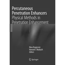 Percutaneous Penetration Enhancers Physical Methods in Penetration Enhancement, Fachbücher von Howard I. Maibach, Nina Dragicevic