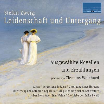 Stefan Zweig: Leidenschaft und Untergang - Stefan Zweig, Audio, 4057664952479