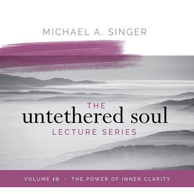 The Untethered Soul Lecture Series: Volume 10 - Michael Singer, CD, 9781683646563