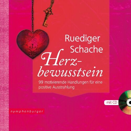 Ruediger Schache - Herzbewusstsein (mit CD): 99 motivierende Handlungen für eine positive Ausstrahlung - Preis vom 10.10.2026 11:48:34 h