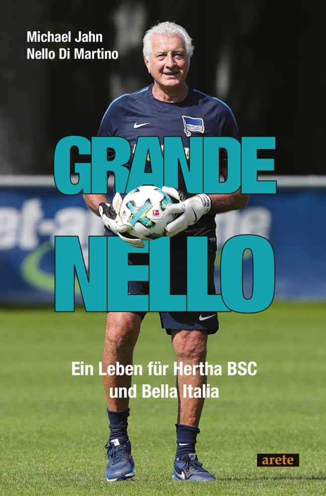 Michael Jahn - Grande Nello: Ein Leben für Hertha BSC und Bella Italia - Preis vom 09.10.2026 07:28:09 h
