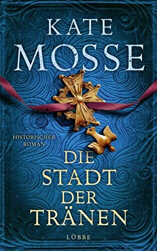 Kate Mosse - Die Stadt der Tränen: Historischer Roman - Preis vom 09.10.2026 07:28:09 h