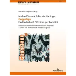 Michael Stavaric & Renate Habinger Gaggalagu Ein Kinderbuch / Un libro per bambini, Sprachbücher von Michael Stavarič, Renate Habinger