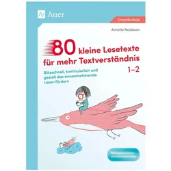 80 kleine Lesetexte für mehr Textverständnis 1/2, Schulbücher von Annette Neubauer