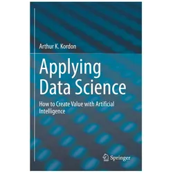 Applying Data Science, Fachbücher von Arthur K. Kordon