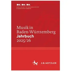 Musik in Baden-Württemberg. Jahrbuch 2025/26, Fachbücher von Gesellschaft für Musikgeschichte in Baden-Württemberg e.V.