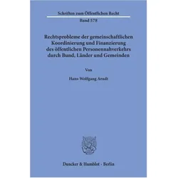 Rechtsprobleme der gemeinschaftlichen Koordinierung und Finanzierung des öffentlichen Personennahver, Fachbücher von Hans-Wolfgang Arndt