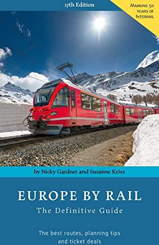 Nicky Gardner - Europe By Rail: The Definitive Guide - Preis vom 13.10.2026 11:25:28 h