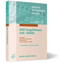GMP-Inspektionen und -Audits 3. Auflage, Fachbücher von Nicola Spieggelkötter, Bernd Renger, Heinrich Prinz, Rico Schulze, Bettina Pahlen, Jörg Fetsch, Gerhard Becker, Thierry P. Dietrich, Michael Pfeiffer