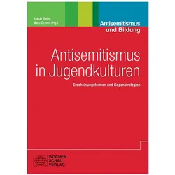 Antisemitismus in Jugendkulturen, Fachbücher von Marc Grimm, Jakob Baier