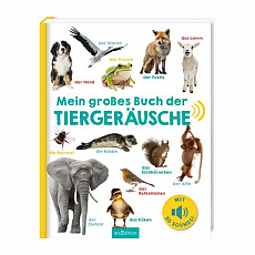 Ars Edition Mein großes Buch der Tiergeräusche 303868