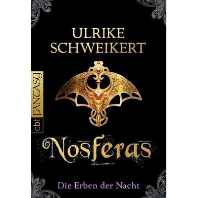 Die Erben der Nacht - Nosferas, Taschenbuch von Ulrike Schweikert, Cbt