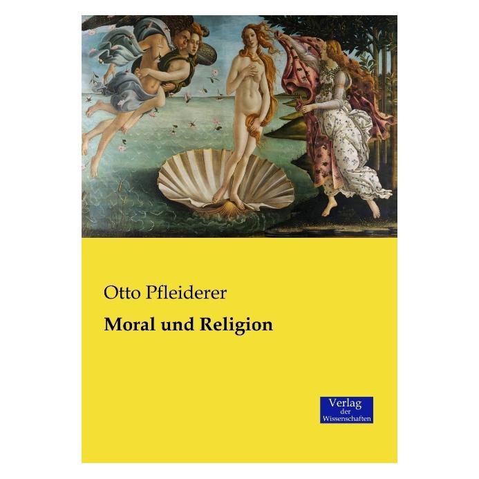 Verlag der Wissenschaften Moral und Religion (Deutsch, Otto Pfleiderer, 2015) (55606364)