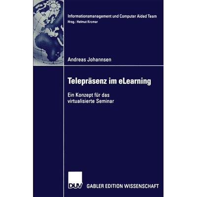 Telepräsenz und eLearning, Taschenbuch von Andreas Johannsen, Deutscher Universitätsverlag, 978-3-8244-7552-0