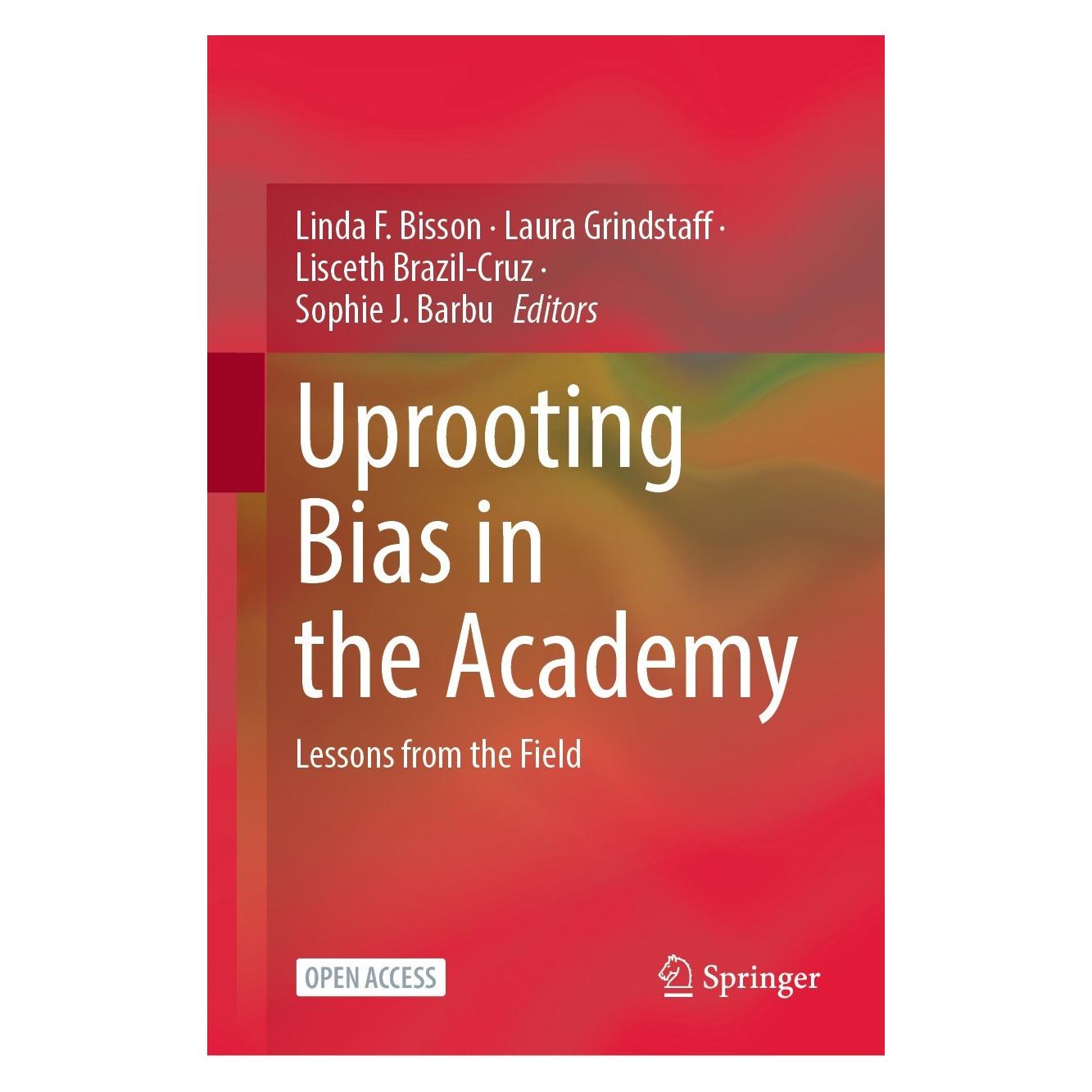 Springer Uprooting Bias in the Academy (Englisch, Hardcover, Laura Grindstaff, Linda F. Bisson, Lisceth Brazil-Cruz, Sophie J. Barbu) (9783030856670)