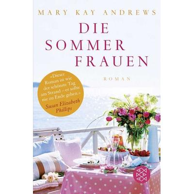 Die Sommerfrauen, Taschenbuch von Mary Kay Andrews, Fischer Taschenbuch Verlag