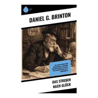 Das Streben nach Glück, Taschenbuch von Daniel G. Brinton, Copycat, 978-80-283-9214-7