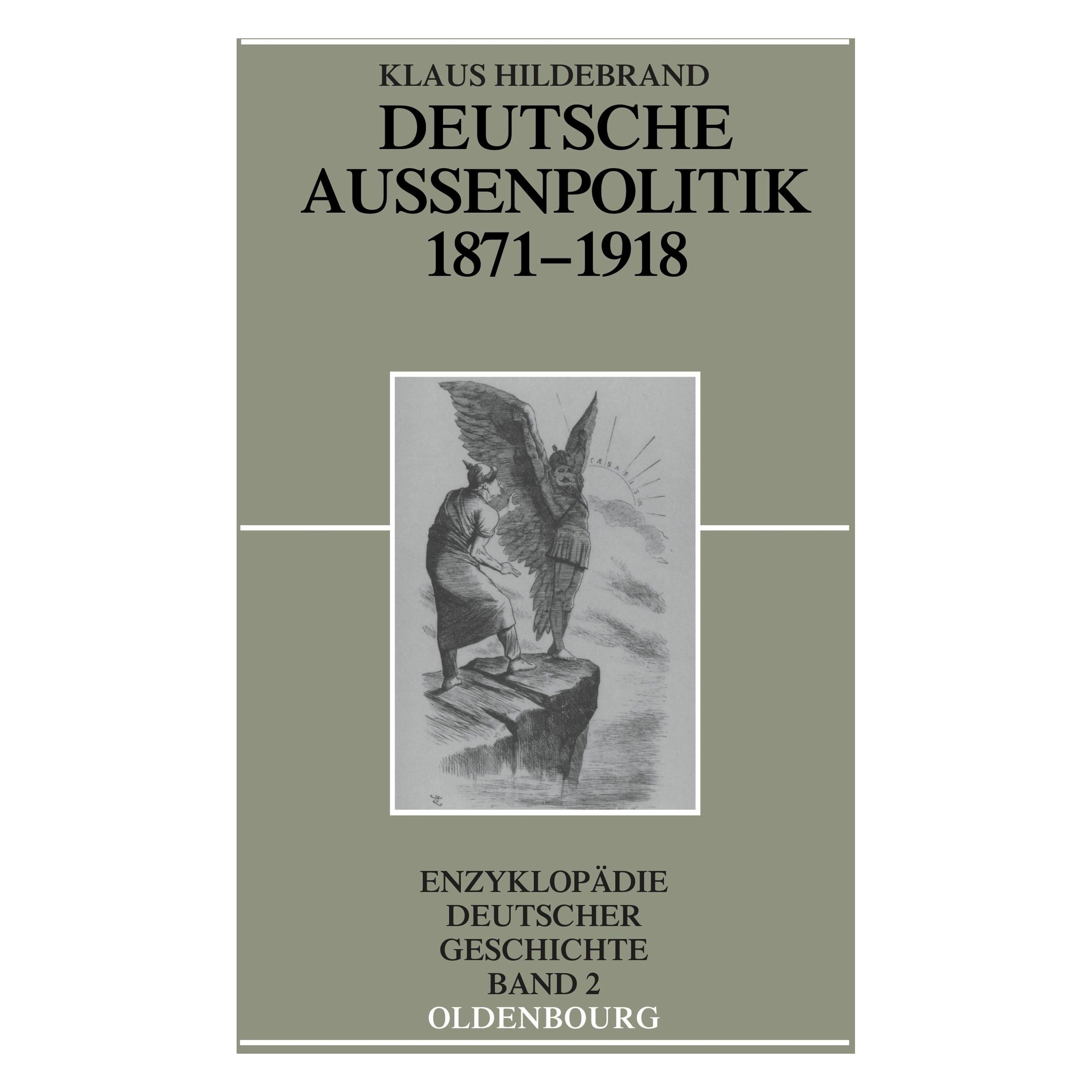 De Gruyter Deutsche Aussenpolitik 1871 - 1918 (Deutsch, Hardcover, Klaus Hildebrand) (8041728)