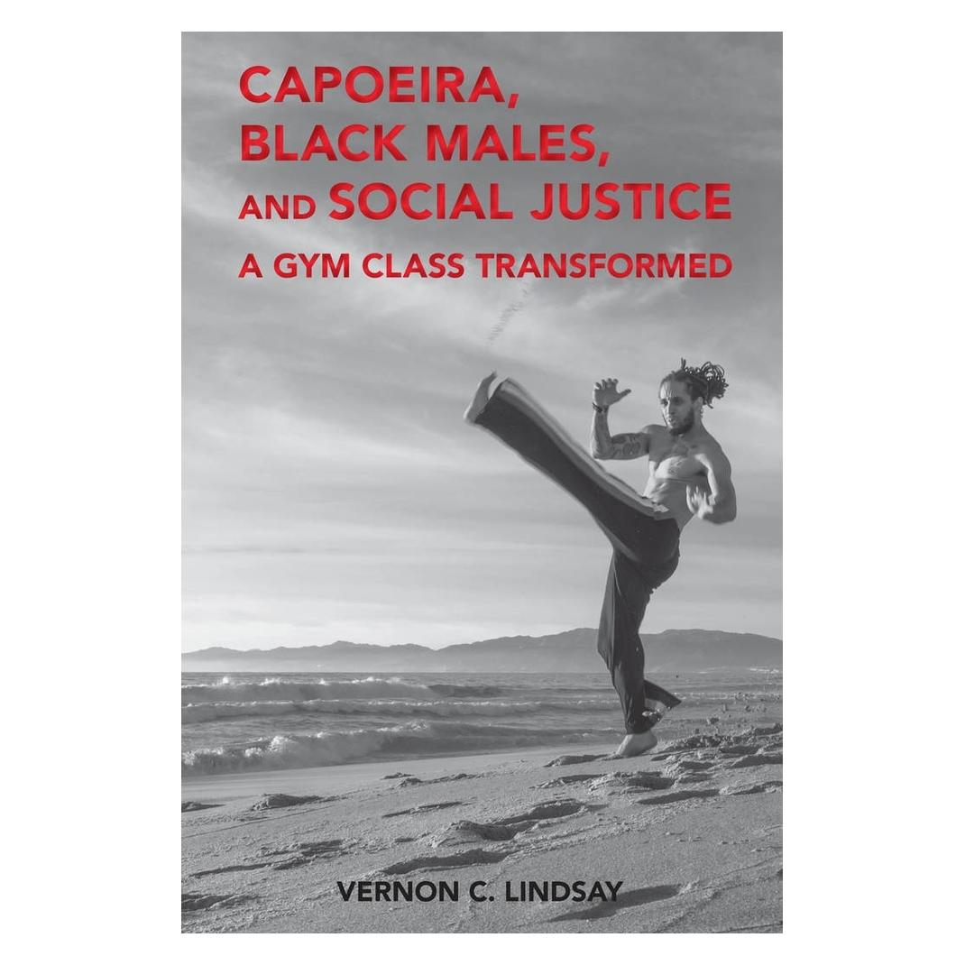 Peter Lang Capoeira, Black Males, and Social Justice (Englisch, Softcover, Vernon C Lindsay) (56055583)