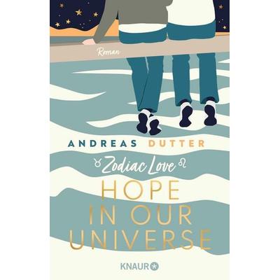 Zodiac Love: Hope in Our Universe, Taschenbuch von Andreas Dutter, Knaur Taschenbuch, 978-3-426-52981-2