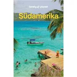 Reiseführer Südamerika, Ratgeber von LONELY PLANET Deutschland
