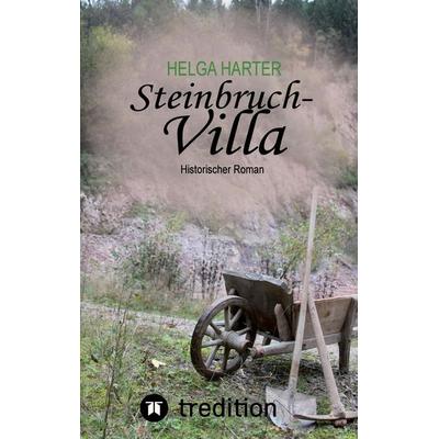 Steinbruchvilla, Taschenbuch von Helga Harter, Tredition, 978-3-384-36607-8