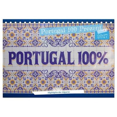 Portugal 100 Prozent (Tischkalender 2027 DIN A5 quer), CALVENDO Monatskalender