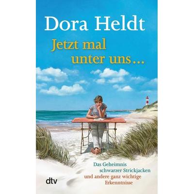 Jetzt mal unter uns …, Taschenbuch von Dora Heldt, dtv, 978-3-423-21509-1