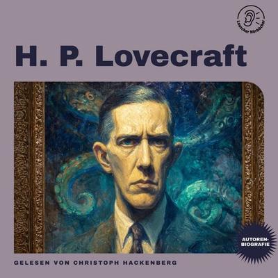 H. P. Lovecraft (Autorenbiografie) - Howard Ph. Lovecraft, Audio, 9783711939487