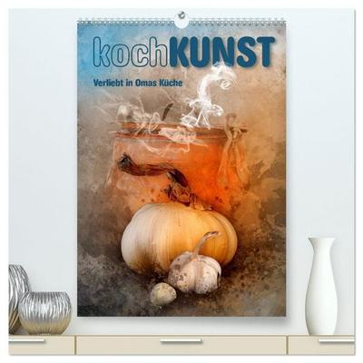 kochKUNST Verliebt in Omas Küche (hochwertiger Premium Wandkalender 2027 DIN A2 hoch), Kunstdruck in Hochglanz