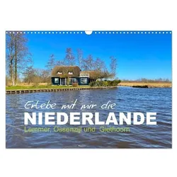 Calvendo, Kalender, Erlebe mit mir die Niederlande (Wandkalender 2026 DIN A3 quer), Monatskalender (A3)