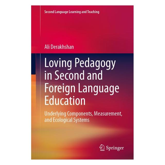 Springer Loving Pedagogy in Second and Foreign Language Education (Englisch, Hardcover, Ali Derakhshan) (59212370)