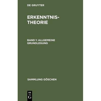 Allgemeine Grundlegung, Gebundene Ausgabe von Gerhard Kropp, De Gruyter, 978-3-11-100777-9