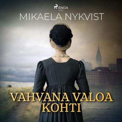 Vahvana valoa kohti - Mikaela Nykvist, Audio, 9788728466711