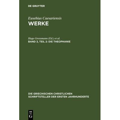 Die Theophanie, Gebundene Ausgabe von Eusebius Caesarea, De Gruyter, 978-3-11-017312-3