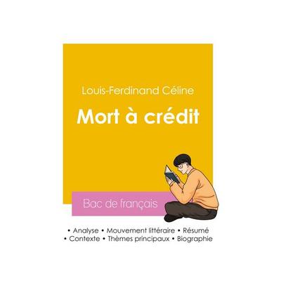 Réussir son Bac de français 2026 : Analyse du roman Mort à crédit de Louis-Ferdinand Céline, Taschenbuch von Louis-Ferdinand Celine, Bac de français,