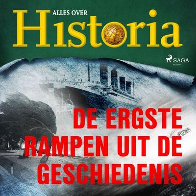 De ergste rampen uit de geschiedenis - Alles over historia, Audio, 9788726708066