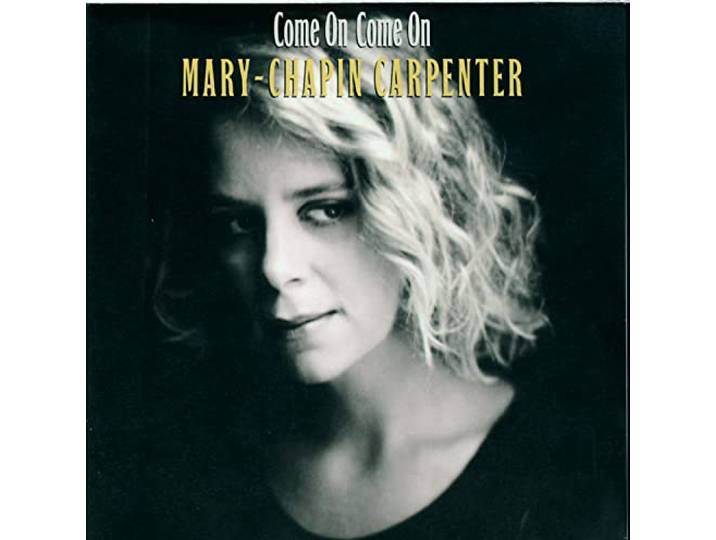 Mary-Chapin Carpenter - Come On Come On