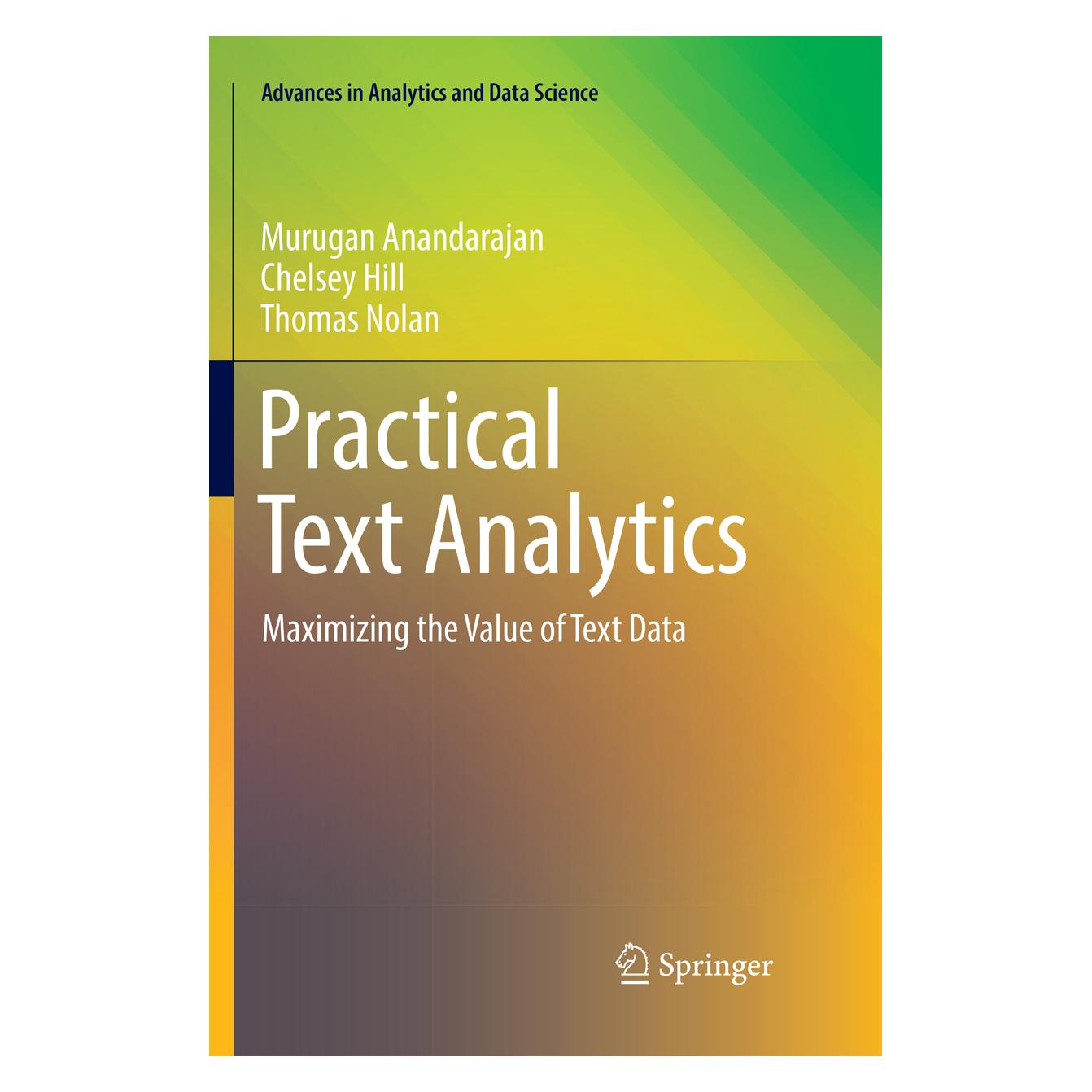 Springer Practical Text Analytics (Englisch, Softcover, Chelsey Hill, Murugan Anandarajan, Thomas Nolan) (56113061)
