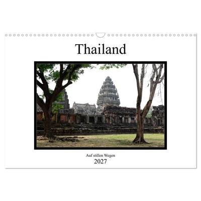 Thailand - auf stillen Wegen (Wandkalender 2027 DIN A3 quer), CALVENDO Monatskalender
