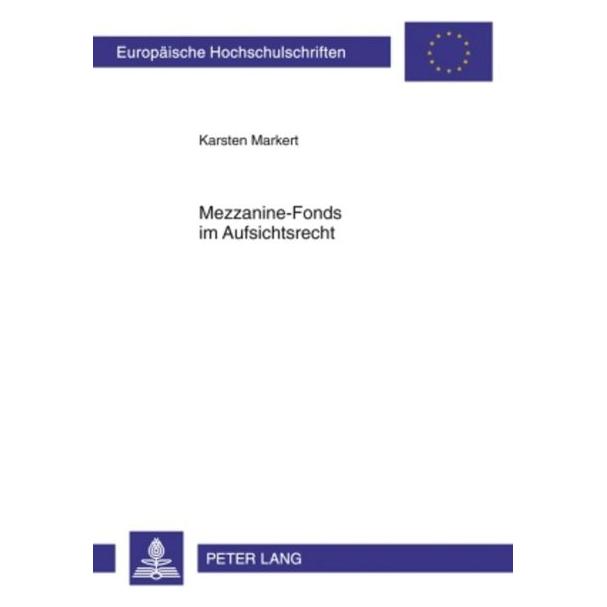 Peter Lang Mezzanine-Fonds im Aufsichtsrecht (Deutsch, Softcover, Karsten Markert) (56028796)