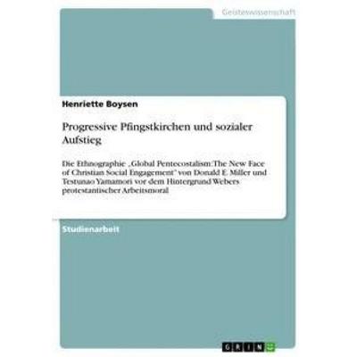 Progressive Pfingstkirchen und sozialer Aufstieg, Taschenbuch von Henriette Boysen, GRIN, 978-3-668-94591-3
