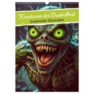 Kreaturen der Dunkelheit - Insektoider Schrecken (Wandkalender 2027 DIN A3 hoch), CALVENDO Monatskalender