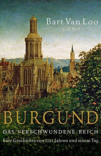 Loo, Bart Van - Burgund: Das verschwundene Reich - Preis vom 02.10.2026 23:42:20 h