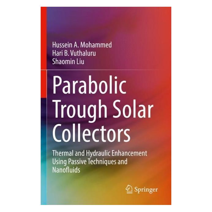 Springer Parabolic Trough Solar Collectors (Englisch, Softcover, Hari B Vuthaluru, Hussein A. Mohammed, Shaomin Liu) (56977368)