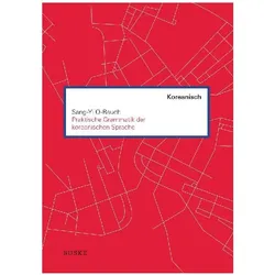 Praktische Grammatik der koreanischen Sprache, Sprachbücher von Sang-Yi O-Rauch