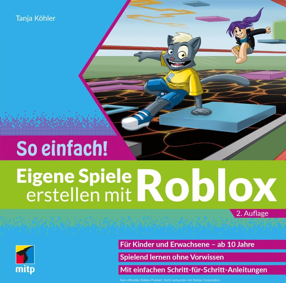Tanja Köhler - Eigene Spiele erstellen mit Roblox – So einfach!: Für Kinder und Erwachsene ab 10 Jahre (mitp So einfach!) - Preis vom 16.10.2026 11:41:07 h