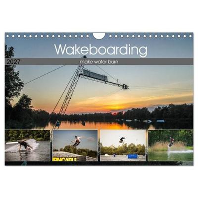 Wakeboarding - make water burn (Wandkalender 2027 DIN A4 quer), CALVENDO Monatskalender