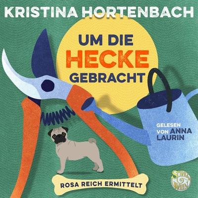 Um die Hecke gebracht - Kristina Hortenbach, Audio, 9783940273369